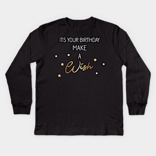 Make a wish Kids Long Sleeve T-Shirt